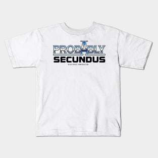 Probably Secundus (Black Text) Kids T-Shirt